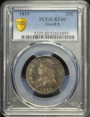 1819 PCGS XF40 Small 9 Capped Bust Quarter