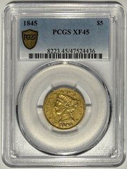 1845 Liberty Half Eagle $5 Gold PCGS XF45 ‼️NICE SHARP DETAILS‼️