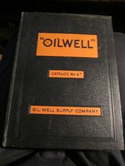 1943 "OILWELL" OIL WELL SUPPLY COMPANY CATALOG NO 47 - DALLAS, TEXAS