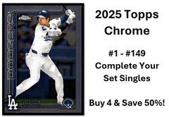 2025 Topps Chrome Baseball Set Singles You PICK Complete your set #1-149