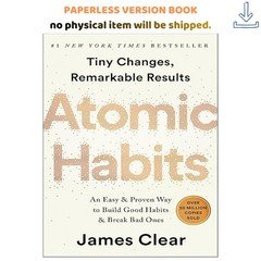 Atomic Habits: An Easy & Proven Way to Bu, James Clear 2018