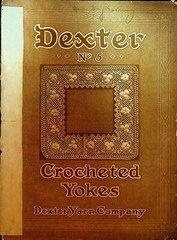 Dexter #5 Crocheted Yokes Dexter Yarn Company Booklet 1918