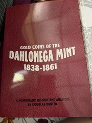 Douglas Winter Gold Coins of Dahlonega Mint 1838-1861 & Charlotte Mint 1838-1861