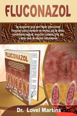 FLUCONAZOL: La excelente guía para tratar infecciones fúngicas como comezón de b