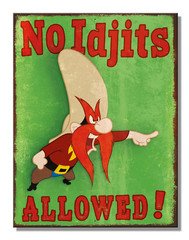 Looney Tunes Yosimite Sam NO Idjits Allowed tin sign 8.25" x 10.75" in Made USA
