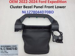 OEM 2022-2024 Ford Expedition Cluster Bezel Panel Front Lower NL1Z78044D70BD