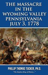 The Massacre In The Wyoming Valley, Pennsylvania, July 3, 1778
